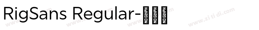 RigSans Regular字体转换 RigSans Regular字体转换